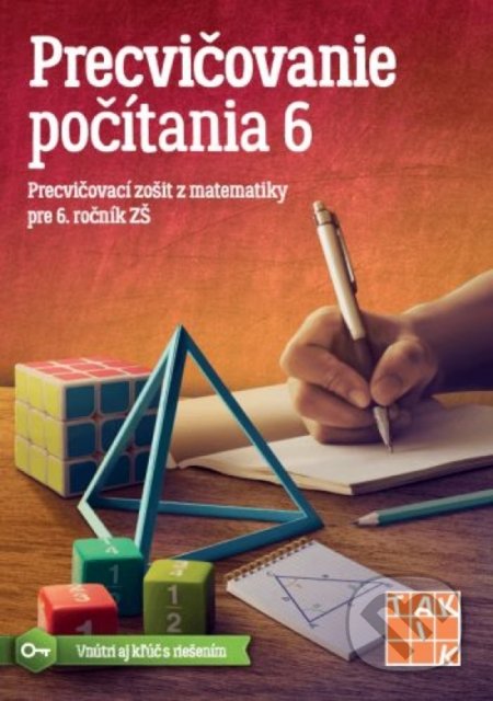 Kniha: Precvičovanie počítania 6 PZ (Taktik). Taktik, 2021 Kniha: Precvičovanie počítania 6 PZ (Taktik). Taktik, 2021