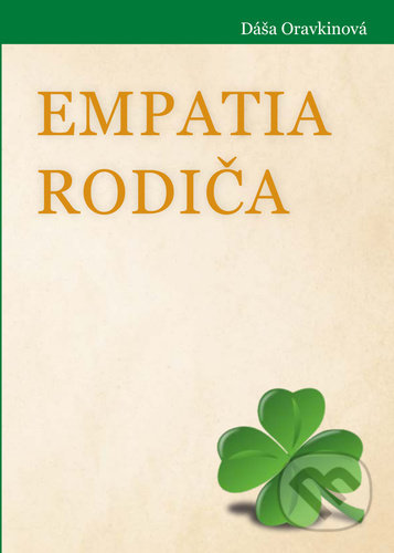 Kniha: Empatia rodiča (Dáša Oravkinová). KORY, 2021 Kniha: Empatia rodiča (Dáša Oravkinová). KORY, 2021