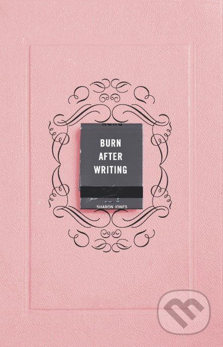 Kniha: Burn After Writing (Sharon Jones). Pop Press, 2021 Kniha: Burn After Writing (Sharon Jones). Pop Press, 2021