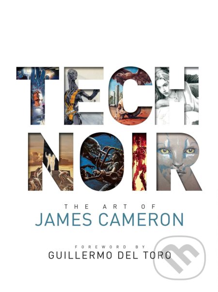 Kniha: Tech Noir (James Cameron). Titan Books, 2021 Kniha: Tech Noir (James Cameron). Titan Books, 2021