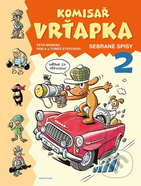 Kniha: Komisař Vrťapka: Sebrané spisy 2 (Pavla Etrychová a Tomáš Etrych). Mladá fronta, 2021 Kniha: Komisař Vrťapka: Sebrané spisy 2 (Pavla Etrychová a Tomáš Etrych). Mladá fronta, 2021