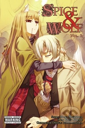 Kniha: Spice and Wolf (Volume 3) (Isuna Hasekura). Yen Press, 2010 Kniha: Spice and Wolf (Volume 3) (Isuna Hasekura). Yen Press, 2010