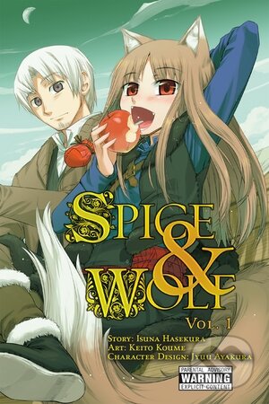 Kniha: Spice and Wolf (Volume 1) (Isuna Hasekura). Yen Press, 2010 Kniha: Spice and Wolf (Volume 1) (Isuna Hasekura). Yen Press, 2010