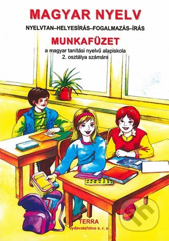 Kniha: Magyar nyelv 2 - Munkafüzet (Fülöp Mária). Terra, 2019 Kniha: Magyar nyelv 2 - Munkafüzet (Fülöp Mária). Terra, 2019
