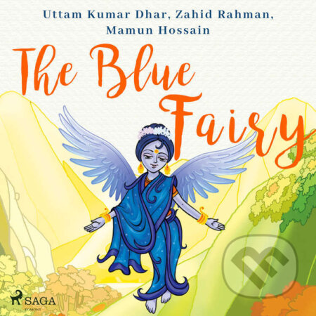 Audiokniha: The Blue Fairy (EN) (Mamun Hossain, Uttam Kumar Dhar a Zahid Rahman). Saga Egmont, 2021 Audiokniha: The Blue Fairy (EN) (Mamun Hossain, Uttam Kumar Dhar a Zahid Rahman). Saga Egmont, 2021