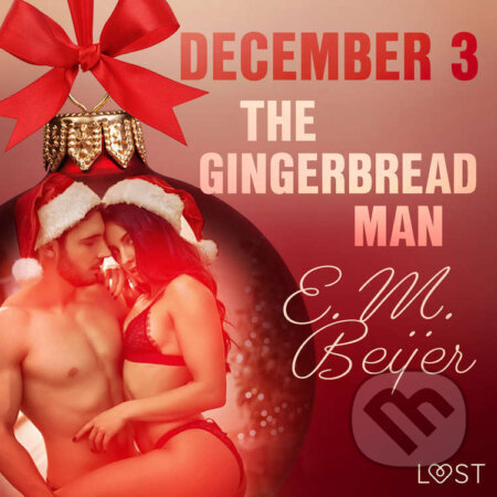 Audiokniha: December 3: The Gingerbread Man - An Erotic Christmas Calendar (EN) (E. M. Beijer). Saga Egmont, 2021 Audiokniha: December 3: The Gingerbread Man - An Erotic Christmas Calendar (EN) (E. M. Beijer). Saga Egmont, 2021
