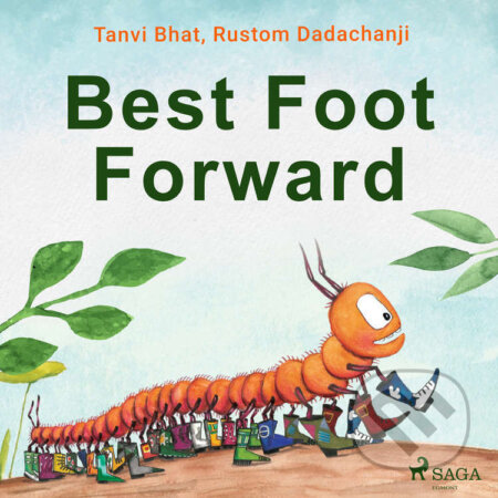Audiokniha: Best Foot Forward (EN) (Rustom Dadachanji a Tanvi Bhat). Saga Egmont, 2021 Audiokniha: Best Foot Forward (EN) (Rustom Dadachanji a Tanvi Bhat). Saga Egmont, 2021