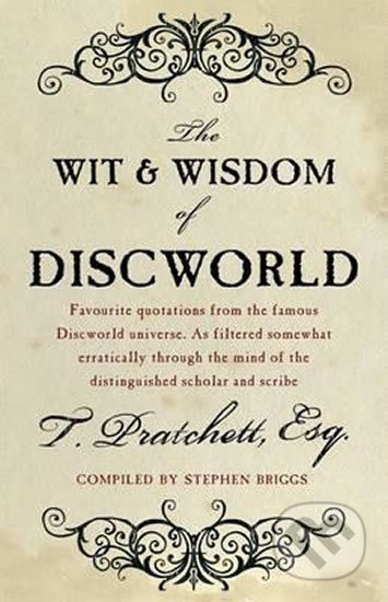 Kniha: The Wit And Wisdom Of Discworld (Stephen Briggs a Terry Pratchett). Corgi Books, 2011 Kniha: The Wit And Wisdom Of Discworld (Stephen Briggs a Terry Pratchett). Corgi Books, 2011