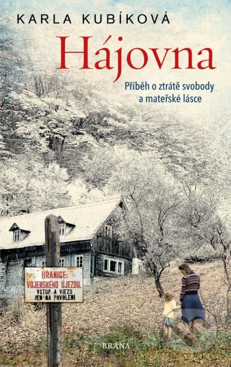 Kniha: Hájovna (Karla Kubíková). Brána, 2022 Kniha: Hájovna (Karla Kubíková). Brána, 2022