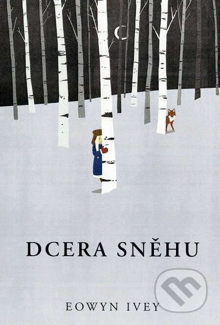 E-kniha: Dcera sněhu (Eowyn Ivey). Fortuna Libri ČR, 2021 E-kniha: Dcera sněhu (Eowyn Ivey). Fortuna Libri ČR, 2021