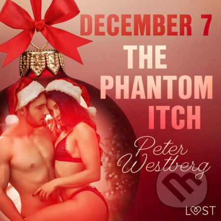 Audiokniha: December 7: The Phantom Itch – An Erotic Christmas Calendar (EN) (Peter Westberg). Saga Egmont, 2021 Audiokniha: December 7: The Phantom Itch – An Erotic Christmas Calendar (EN) (Peter Westberg). Saga Egmont, 2021