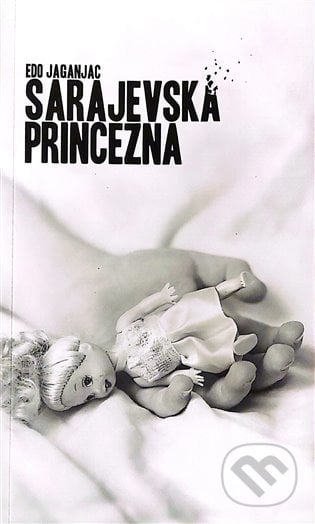 Sarajevská princezna - Edo Jaganjac, Sifty 52, 2021