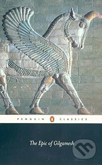 Kniha: Epic of Gilgamesh (autorů kolektiv). Penguin Books, 2015 Kniha: Epic of Gilgamesh (autorů kolektiv). Penguin Books, 2015