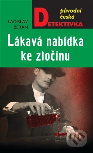 Kniha: Lákavá nabídka ke zločinu (Ladislav Beran). Moba, 2022 Kniha: Lákavá nabídka ke zločinu (Ladislav Beran). Moba, 2022