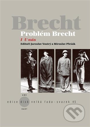 Kniha: Problém Brecht: U nás (Jaroslav Vostrý a Miroslav Pešák). Kant, 2022 Kniha: Problém Brecht: U nás (Jaroslav Vostrý a Miroslav Pešák). Kant, 2022