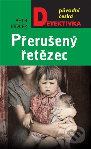 Kniha: Přerušený řetězec (Petr Eidler). Moba, 2022 Kniha: Přerušený řetězec (Petr Eidler). Moba, 2022