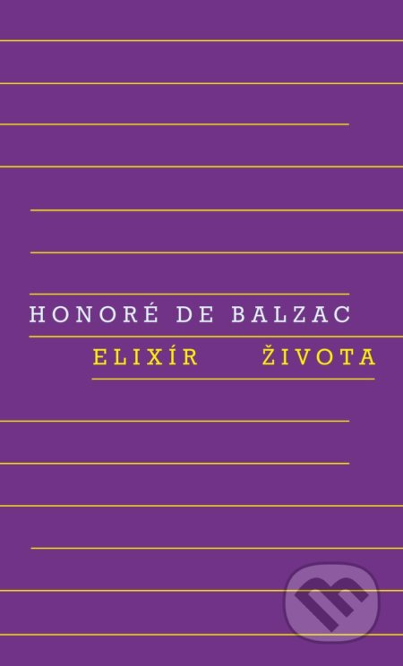 Kniha: Elixír života (Honoré de Balzac). Odeon CZ, 2022 Kniha: Elixír života (Honoré de Balzac). Odeon CZ, 2022