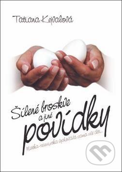 Kniha: Šílené broskve a jiné povídky (Tatiana Kejvalová). Oftis, 2002 Kniha: Šílené broskve a jiné povídky (Tatiana Kejvalová). Oftis, 2002