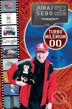 Kniha: Turbo milénium 00 (Juraj Šebo). Marenčin PT, 2012 Kniha: Turbo milénium 00 (Juraj Šebo). Marenčin PT, 2012