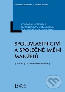 Kniha: Spoluvlastnictví a společné jmění manželů (Jindřich Psutka a Michaela Zuklínová). Linde, 2012 Kniha: Spoluvlastnictví a společné jmění manželů (Jindřich Psutka a Michaela Zuklínová). Linde, 2012