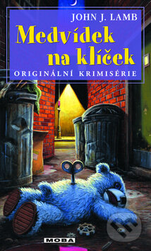 Kniha: Medvídek na klíček (John J. Lamb). Moba, 2012 Kniha: Medvídek na klíček (John J. Lamb). Moba, 2012