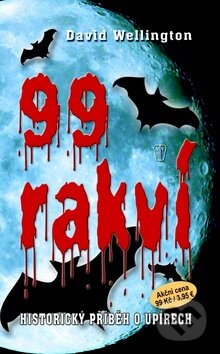 Kniha: 99 rakví (David Wellington). Naše vojsko CZ, 2012 Kniha: 99 rakví (David Wellington). Naše vojsko CZ, 2012