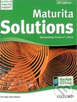 Kniha: Maturita Solutions - Elementary - Student´s Book (Paul Davies a Tim Falla). Oxford University Press, 2012 Kniha: Maturita Solutions - Elementary - Student´s Book (Paul Davies a Tim Falla). Oxford University Press, 2012