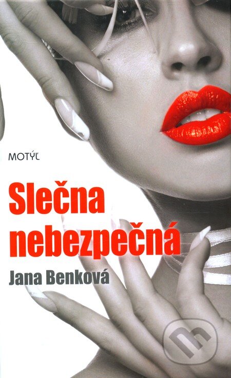 Kniha: Slečna nebezpečná (Jana Benková). Motýľ, 2012 Kniha: Slečna nebezpečná (Jana Benková). Motýľ, 2012
