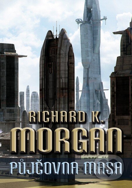 Půjčovna masa - Richard K. Morgan, Triton, 2012