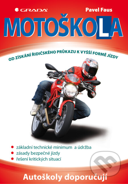E-kniha: Motoškola (Pavel Faus). Grada, 2011 E-kniha: Motoškola (Pavel Faus). Grada, 2011