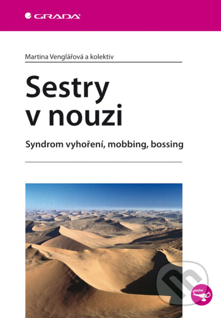 E-kniha: Sestry v nouzi (Martina Venglářová a kolektív). Grada, 2011 E-kniha: Sestry v nouzi (Martina Venglářová a kolektív). Grada, 2011