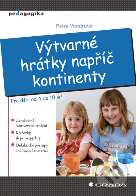 E-kniha: Výtvarné hrátky napříč kontinenty (Petra Vondrová). Grada, 2011 E-kniha: Výtvarné hrátky napříč kontinenty (Petra Vondrová). Grada, 2011