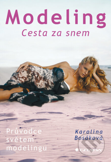 E-kniha: Modeling (Karolína Bosáková). Grada, 2010 E-kniha: Modeling (Karolína Bosáková). Grada, 2010