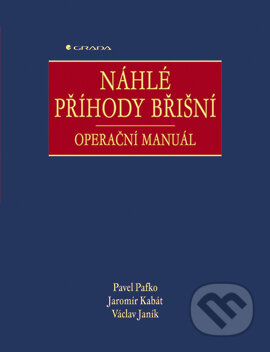 E-kniha: Náhlé příhody břišní (Jaromír Kabát, Pavel Pafko a Václav Janík). Grada, 2005 E-kniha: Náhlé příhody břišní (Jaromír Kabát, Pavel Pafko a Václav Janík). Grada, 2005