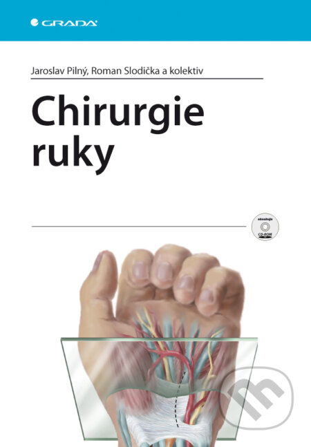E-kniha: Chirurgie ruky (Jaroslav Pilný, Roman Slodička a kolektív). Grada, 2011 E-kniha: Chirurgie ruky (Jaroslav Pilný, Roman Slodička a kolektív). Grada, 2011