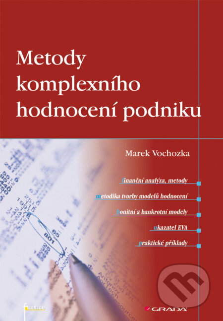 E-kniha: Metody komplexního hodnocení podniku (Marek Vochozka). Grada, 2011 E-kniha: Metody komplexního hodnocení podniku (Marek Vochozka). Grada, 2011