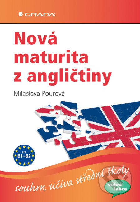 E-kniha: Nová maturita z angličtiny (Miloslava Pourová). Grada, 2011 E-kniha: Nová maturita z angličtiny (Miloslava Pourová). Grada, 2011