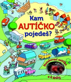 Kam Autíčko pojedeš?, Svojtka&Co., 2012