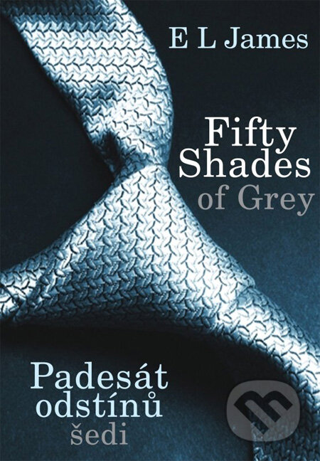 Kniha: Fifty Shades of Grey: Padesát odstínů šedi (E L James). XYZ, 2012 Kniha: Fifty Shades of Grey: Padesát odstínů šedi (E L James). XYZ, 2012