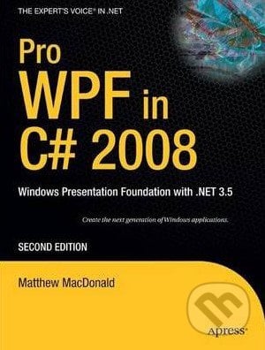Pro WPF in C# 2008 - Matthew MacDonald, Apress, 2008