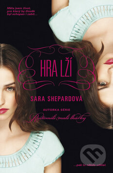 Kniha: Hra lží (Sara Shepard), 2012 Kniha: Hra lží (Sara Shepard), 2012