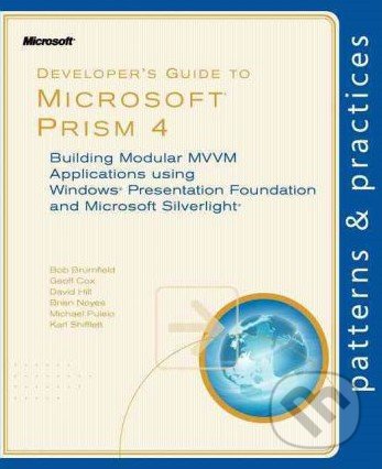 Developer&#039;s Guide to Microsoft Prism 4 - Bob Brumfield, Microsoft Press, 2011