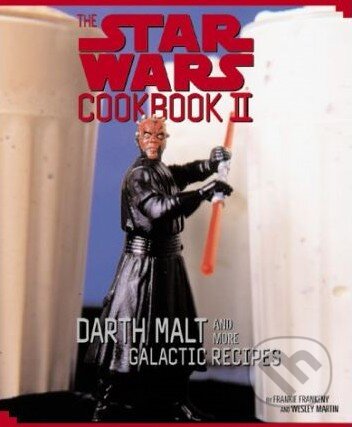 Kniha: The Star Wars Cookbook II (Frank Frankeny a Wesley Martin). Chronicle Books, 2000 Kniha: The Star Wars Cookbook II (Frank Frankeny a Wesley Martin). Chronicle Books, 2000