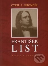 Kniha: František List (Cyril A. Hromník). Vydavateľstvo Matice slovenskej, 2012 Kniha: František List (Cyril A. Hromník). Vydavateľstvo Matice slovenskej, 2012
