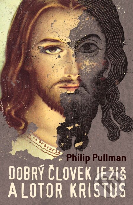 E-kniha: Dobrý človek Ježiš a lotor Kristus (Philip Pullman). Slovart, 2011 E-kniha: Dobrý človek Ježiš a lotor Kristus (Philip Pullman). Slovart, 2011