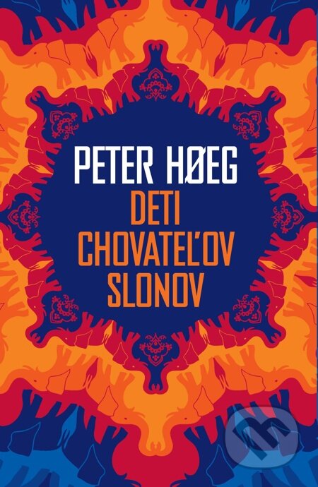 E-kniha: Deti chovateľov slonov (Peter Hoeg). Slovart, 2012 E-kniha: Deti chovateľov slonov (Peter Hoeg). Slovart, 2012