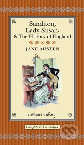 Sanditon, Lady Susan & the History of England - Jane Austen, Collector&#039;s Library, 2012