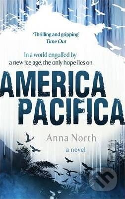 Kniha: America Pacifica (Anna North). Virago, 2012 Kniha: America Pacifica (Anna North). Virago, 2012