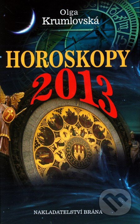 Kniha: Horoskopy 2013 (Olga Krumlovská). Brána, 2012 Kniha: Horoskopy 2013 (Olga Krumlovská). Brána, 2012