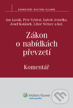 Kniha: Zákon o nabídkách převzetí (Jan Lasák a kolektív). Wolters Kluwer ČR, 2012 Kniha: Zákon o nabídkách převzetí (Jan Lasák a kolektív). Wolters Kluwer ČR, 2012